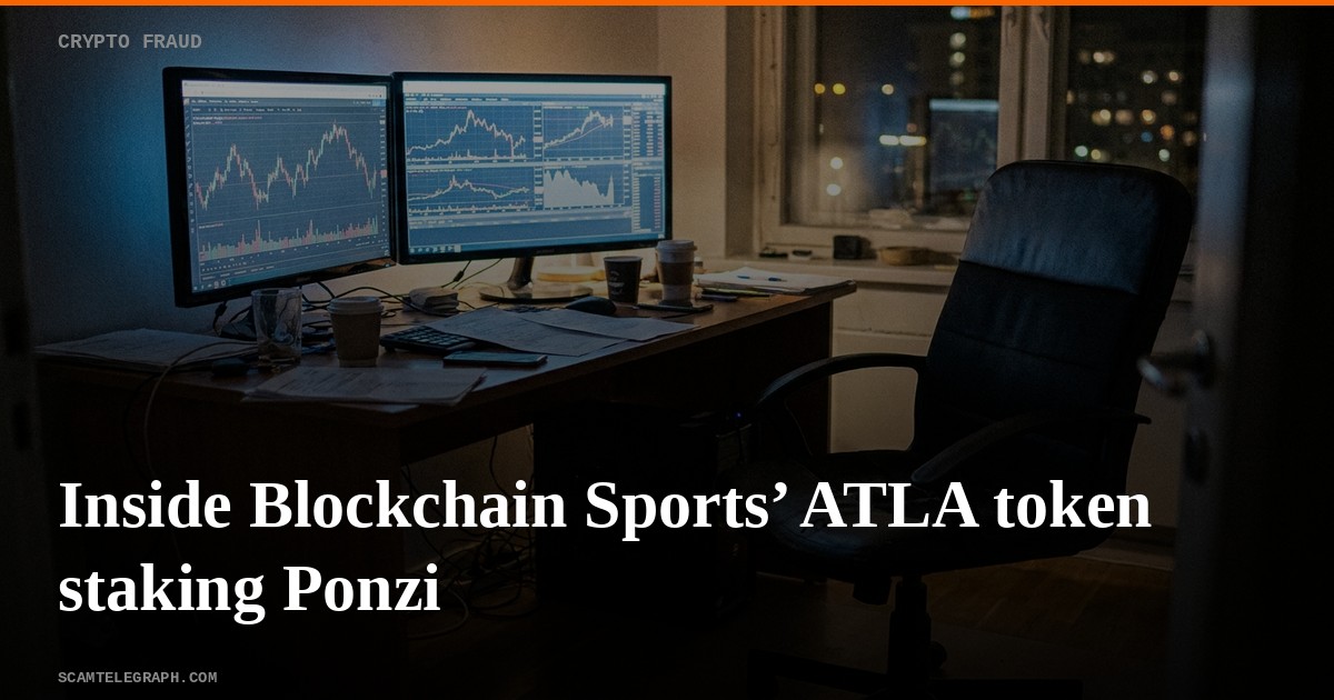 Inside Blockchain Sports’ ATLA token staking Ponzi