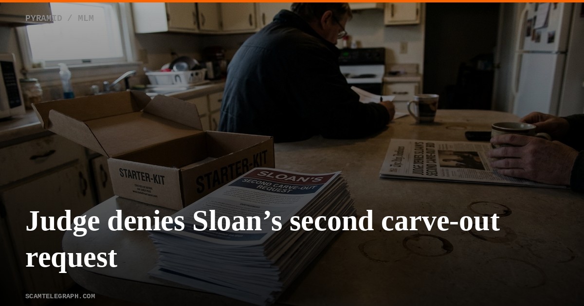 Judge denies Sloan’s second carve-out request