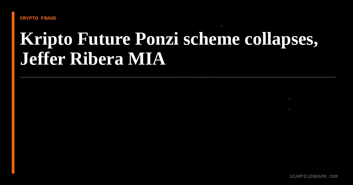 Kripto Future Ponzi scheme collapses, Jeffer Ribera MIA