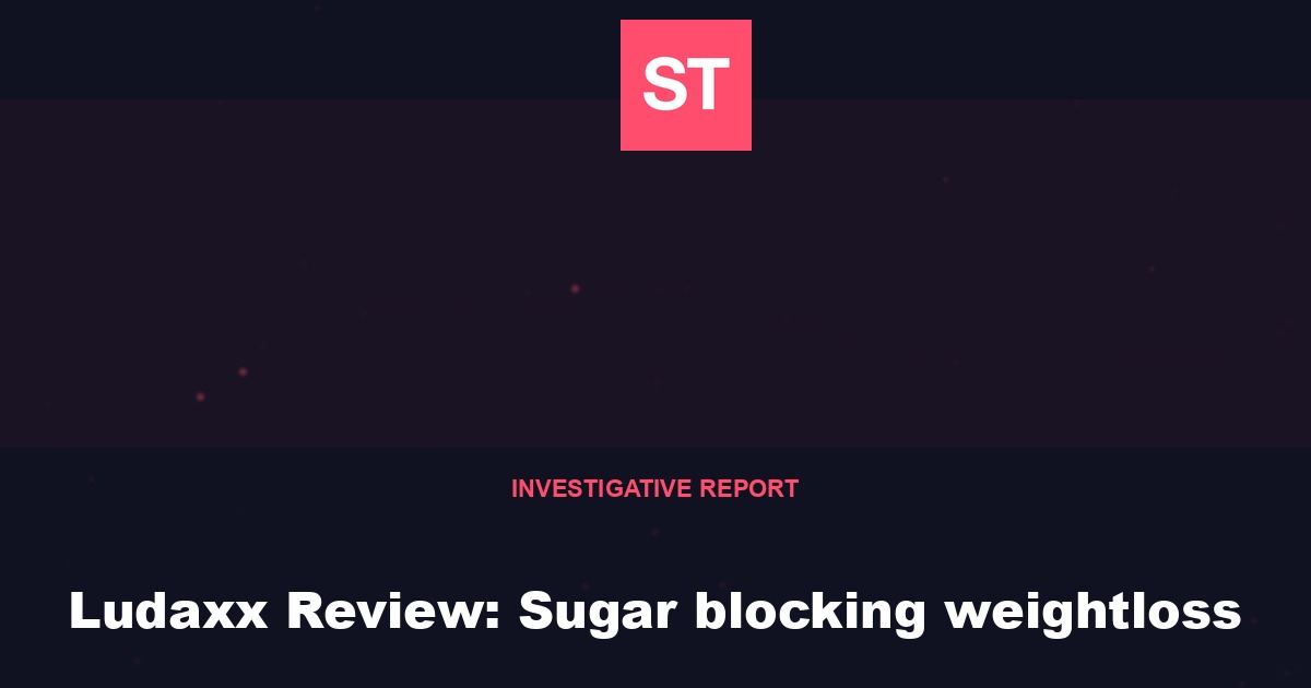 Ludaxx Review: Sugar blocking weightloss