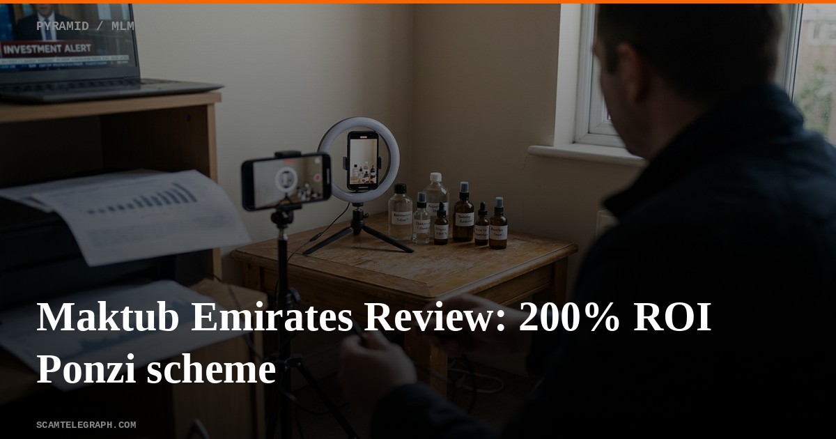 Maktub Emirates Review: 200% ROI Ponzi scheme