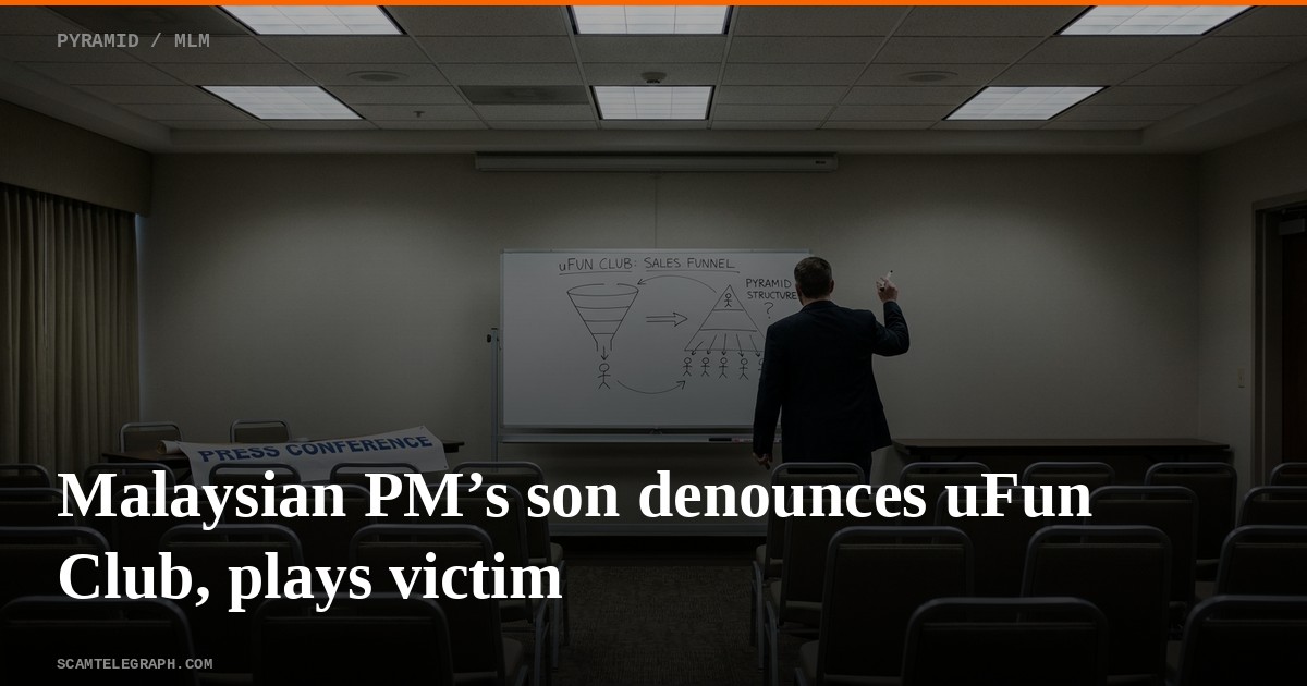 Malaysian PM’s son denounces uFun Club, plays victim