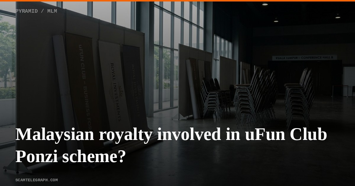 Malaysian royalty involved in uFun Club Ponzi scheme?