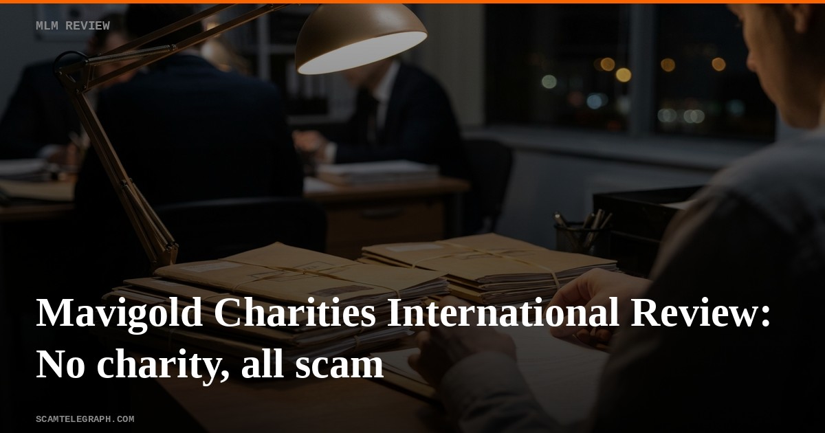 Mavigold Charities International Review: No charity, all scam