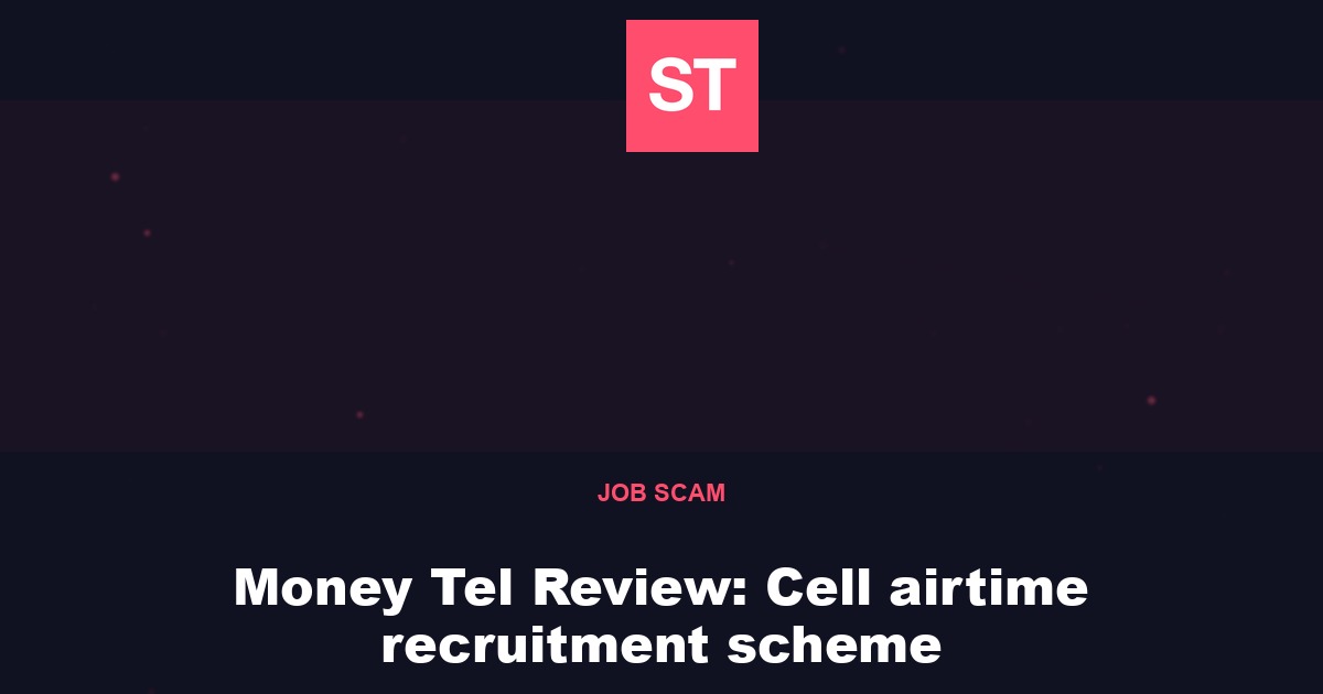 Money Tel Review: Cell airtime recruitment scheme