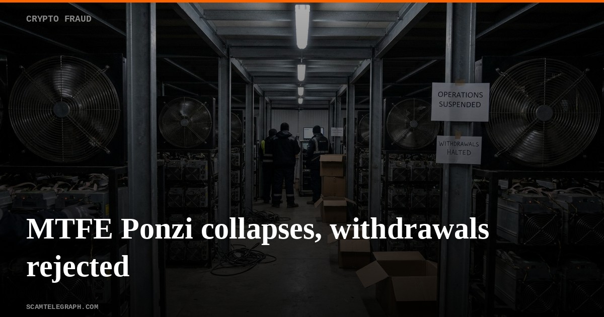 MTFE Ponzi collapses, withdrawals rejected