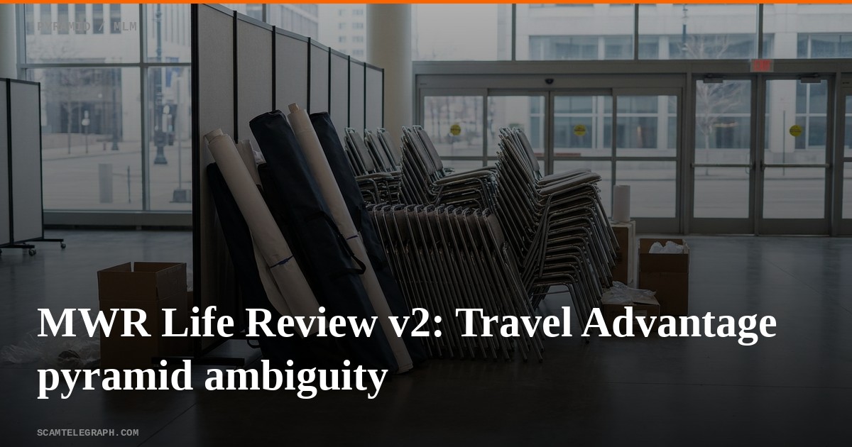 MWR Life Review v2: Travel Advantage pyramid ambiguity