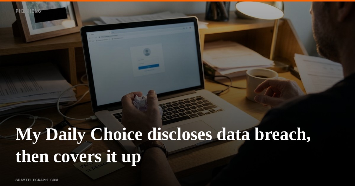 My Daily Choice discloses data breach, then covers it up