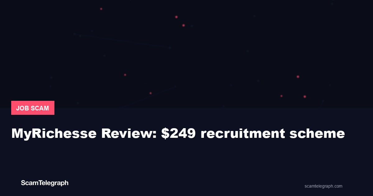 MyRichesse Review: $249 recruitment scheme