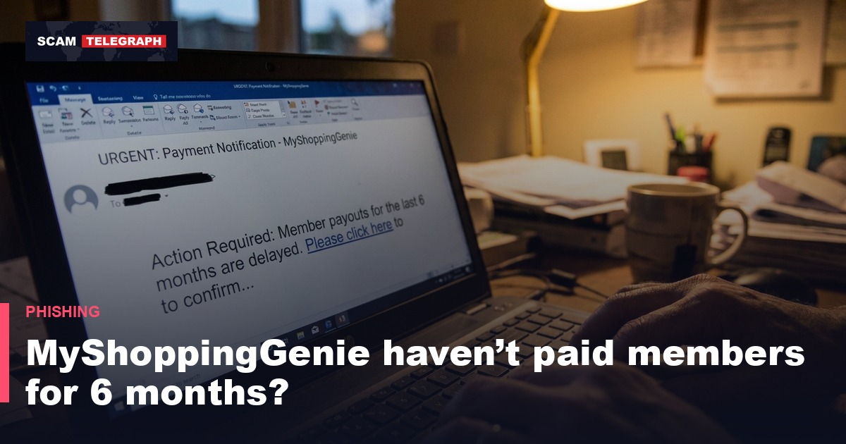 MyShoppingGenie haven’t paid members for 6 months?