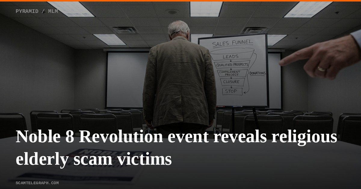 Noble 8 Revolution event reveals religious elderly scam victims