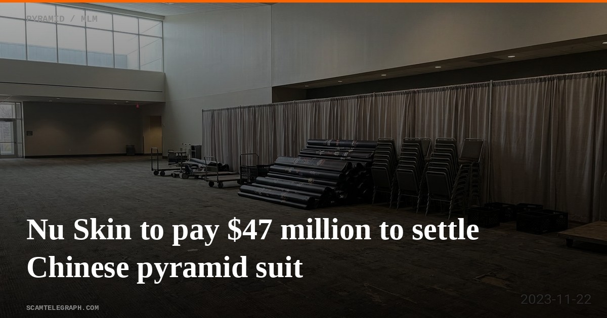Nu Skin to pay $47 million to settle Chinese pyramid suit