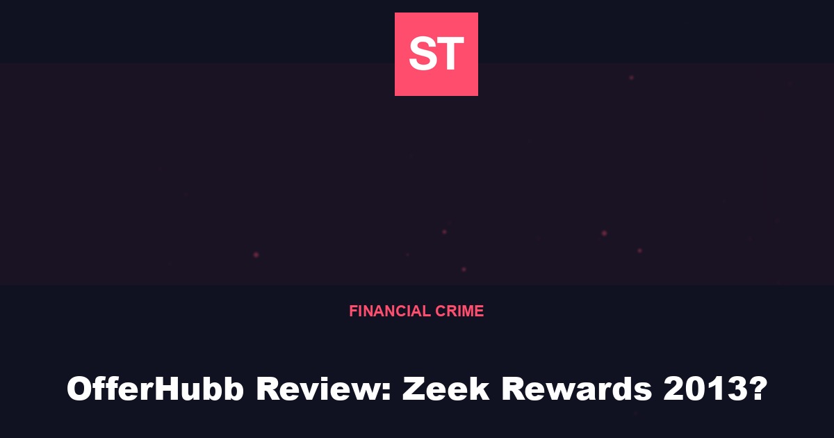 OfferHubb Review: Zeek Rewards 2013?