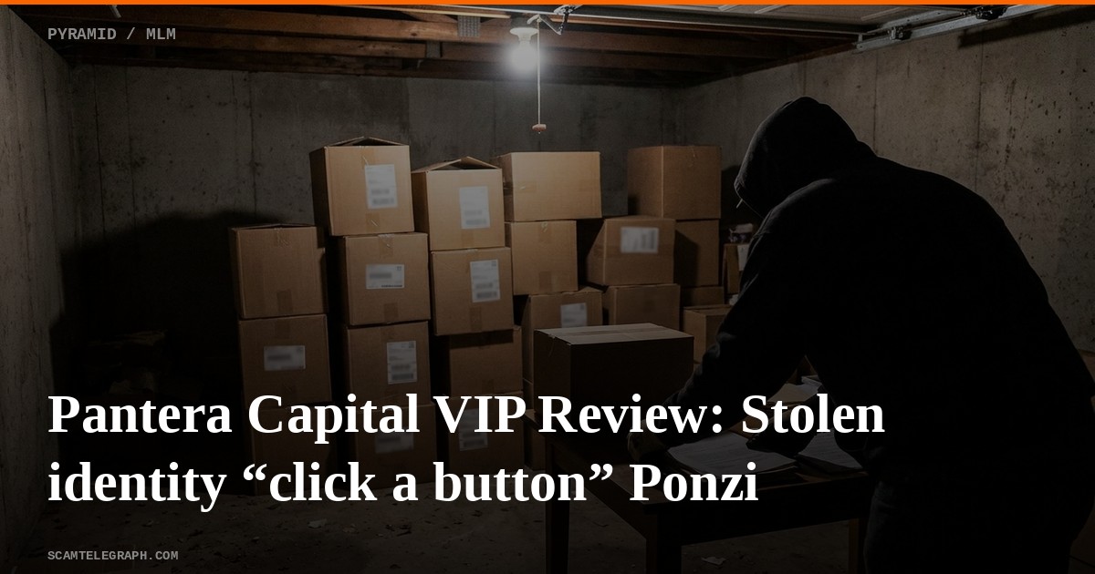 Pantera Capital VIP Review: Stolen identity “click a button” Ponzi