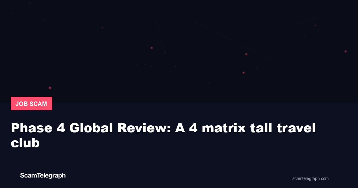 Phase 4 Global Review: A 4 matrix tall travel club
