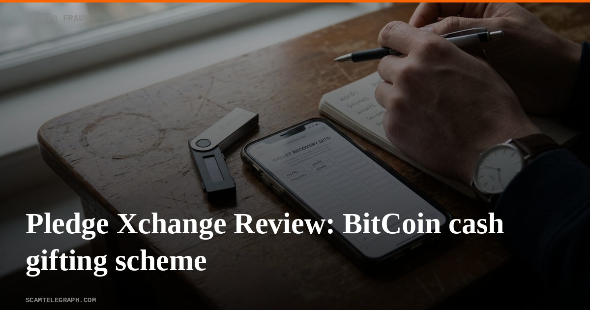 Pledge Xchange Review: BitCoin cash gifting scheme