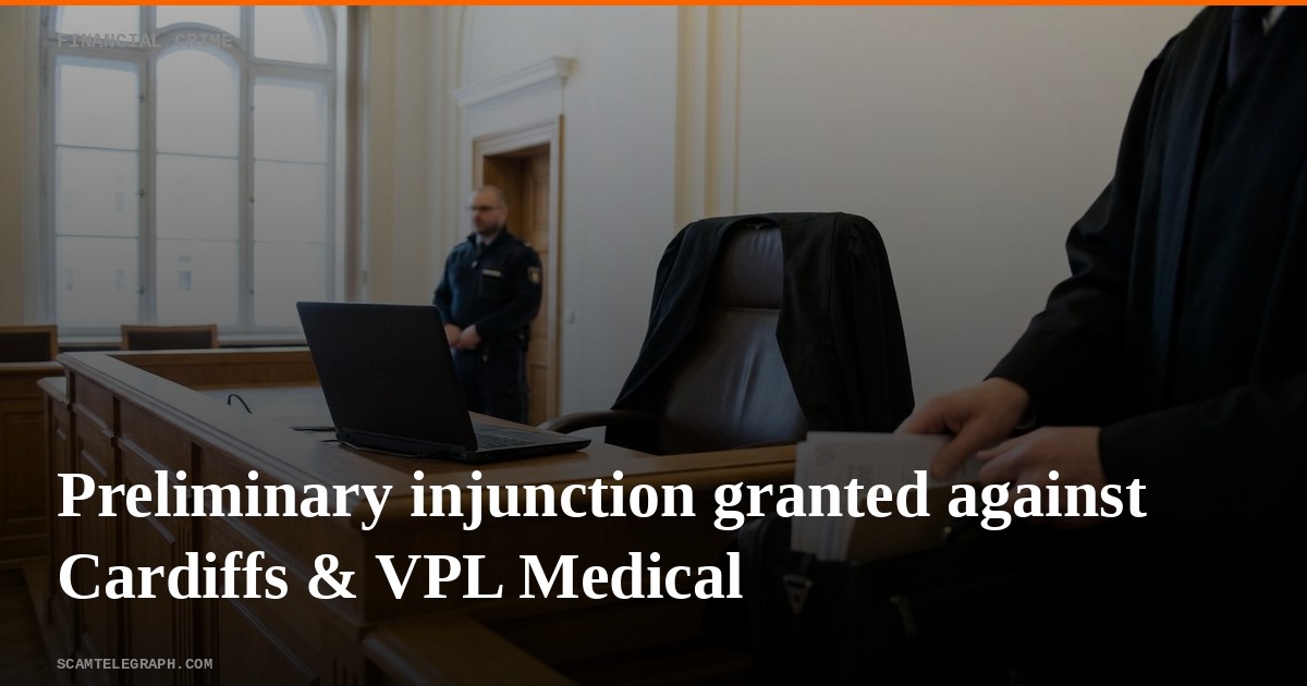 Preliminary injunction granted against Cardiffs & VPL Medical