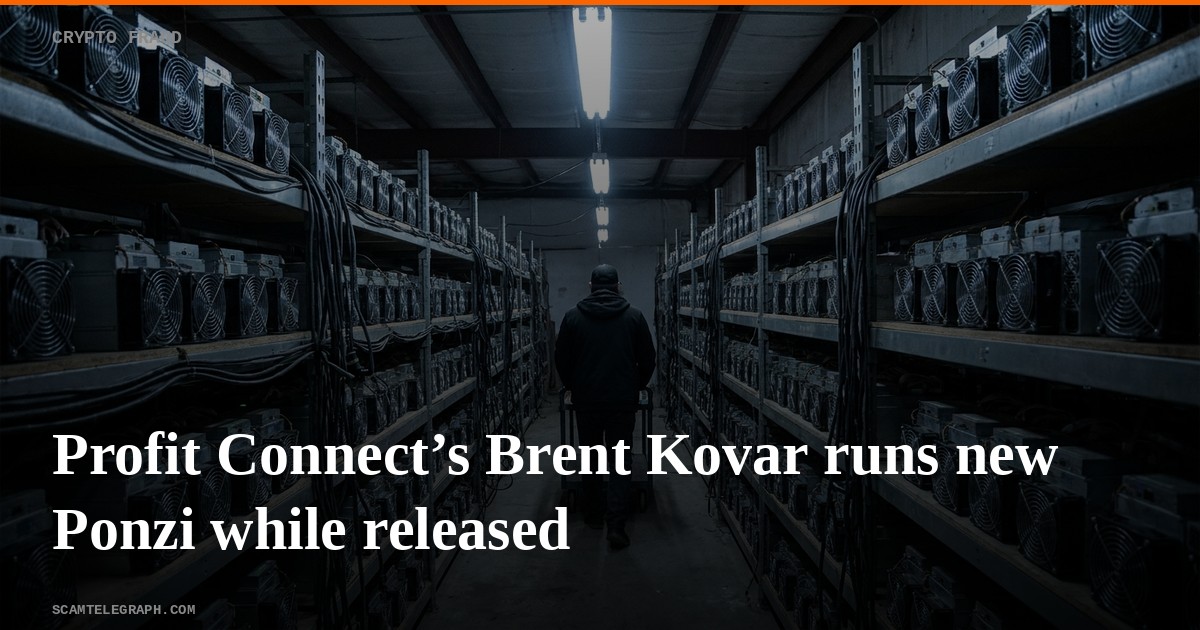 Profit Connect’s Brent Kovar runs new Ponzi while released