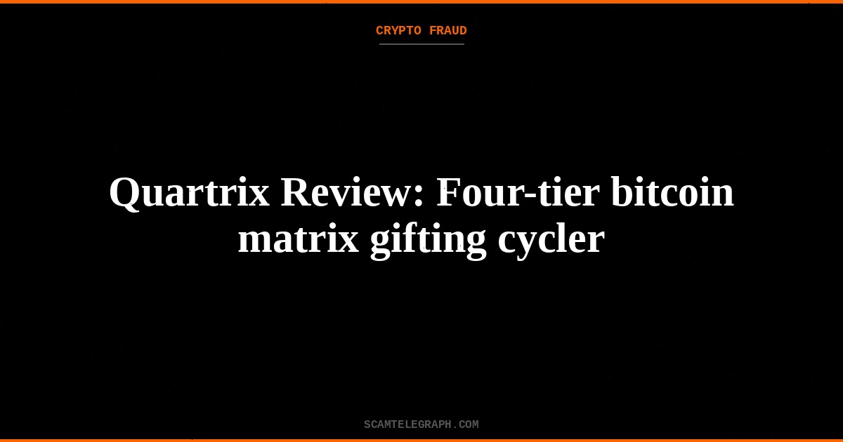 Quartrix Review: Four-tier bitcoin matrix gifting cycler