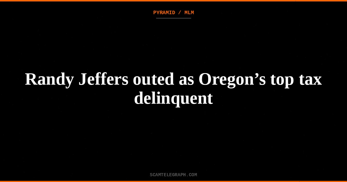 Randy Jeffers outed as Oregon’s top tax delinquent