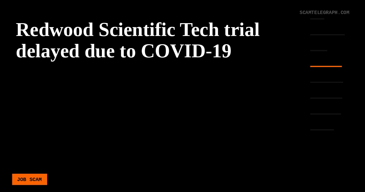 Redwood Scientific Tech trial delayed due to COVID-19