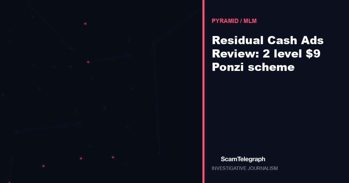 Residual Cash Ads Review: 2 level $9 Ponzi scheme