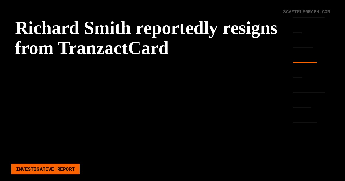 Richard Smith reportedly resigns from TranzactCard