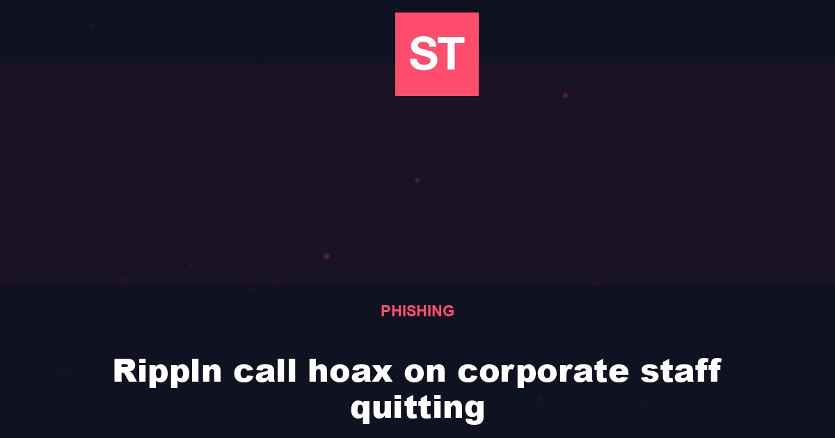 Rippln call hoax on corporate staff quitting