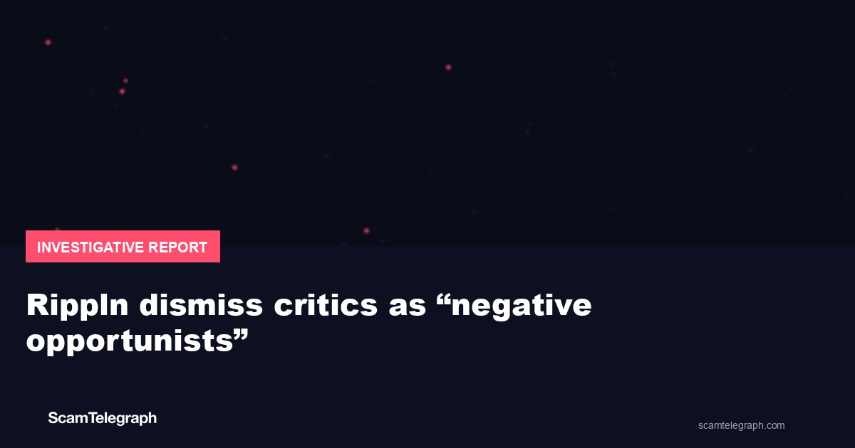 Rippln dismiss critics as “negative opportunists”