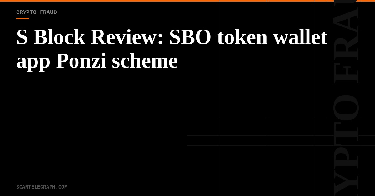 S Block Review: SBO token wallet app Ponzi scheme