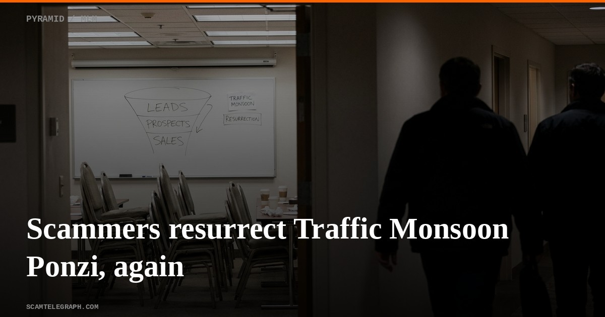 Scammers resurrect Traffic Monsoon Ponzi, again