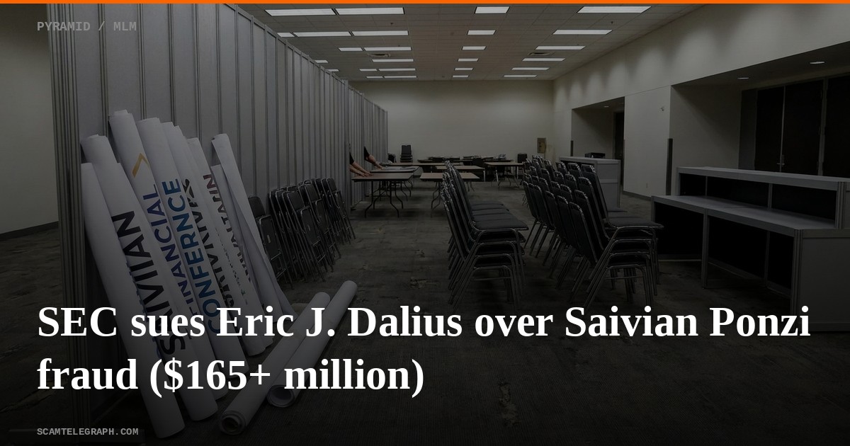 SEC sues Eric J. Dalius over Saivian Ponzi fraud ($165+ million)