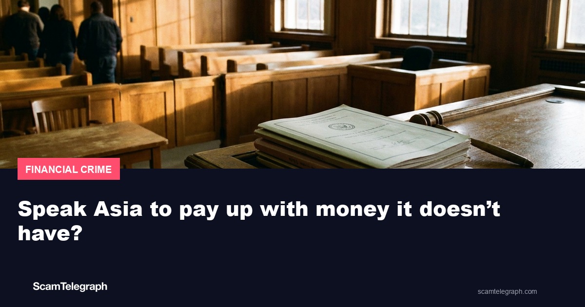 Speak Asia to pay up with money it doesn’t have?