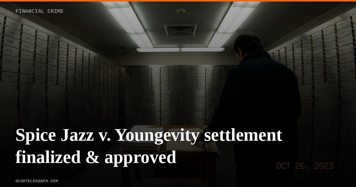 Spice Jazz v. Youngevity settlement finalized & approved