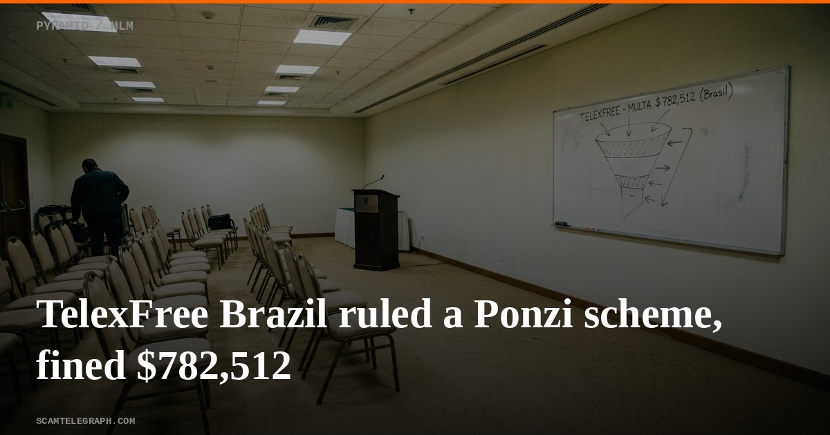TelexFree Brazil ruled a Ponzi scheme, fined $782,512