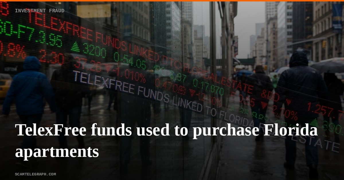TelexFree funds used to purchase Florida apartments