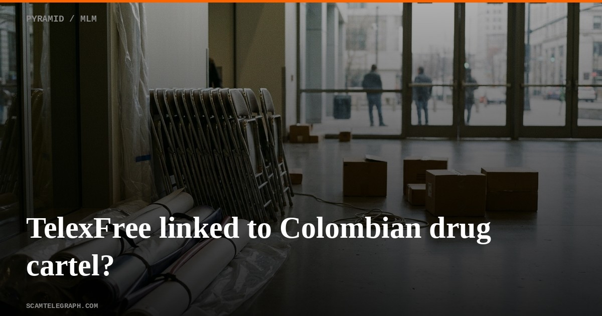 TelexFree linked to Colombian drug cartel?
