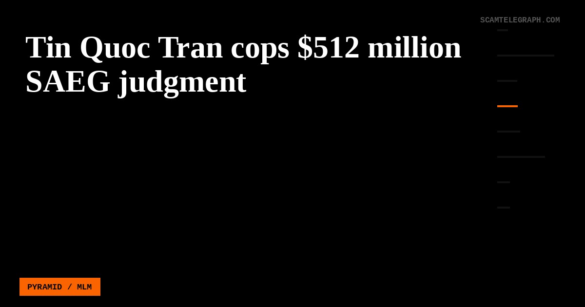 Tin Quoc Tran cops $512 million SAEG judgment