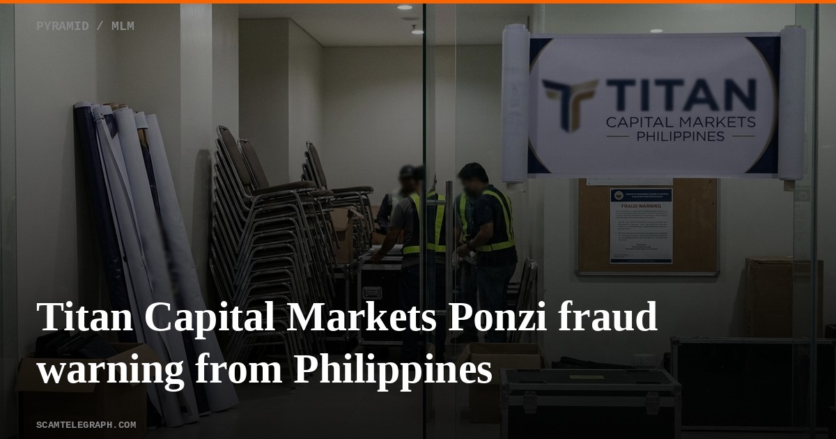 Titan Capital Markets Ponzi fraud warning from Philippines