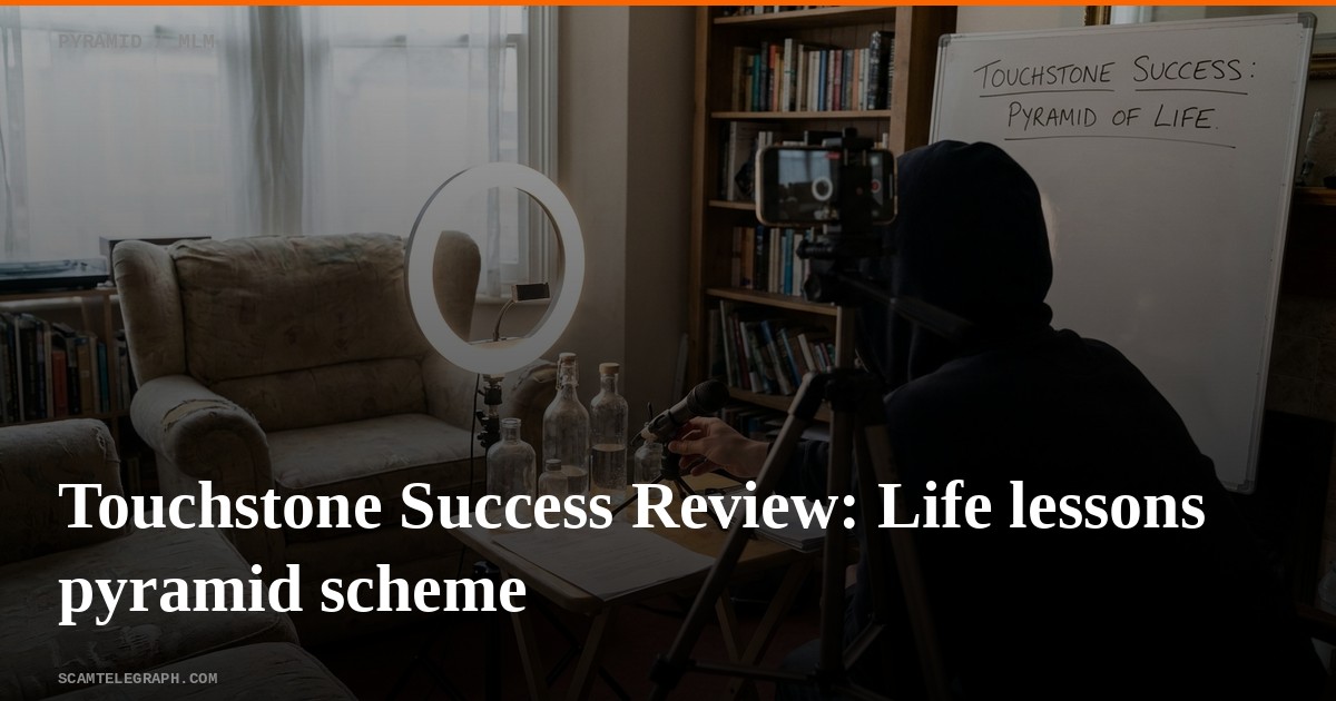 Touchstone Success Review: Life lessons pyramid scheme
