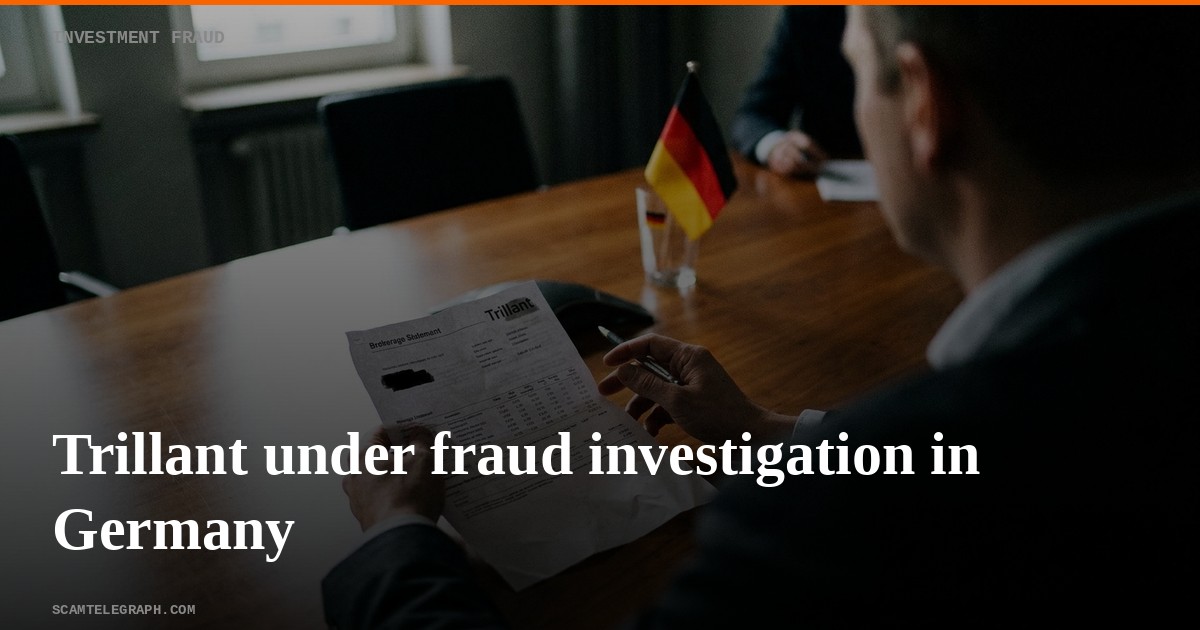 Trillant under fraud investigation in Germany