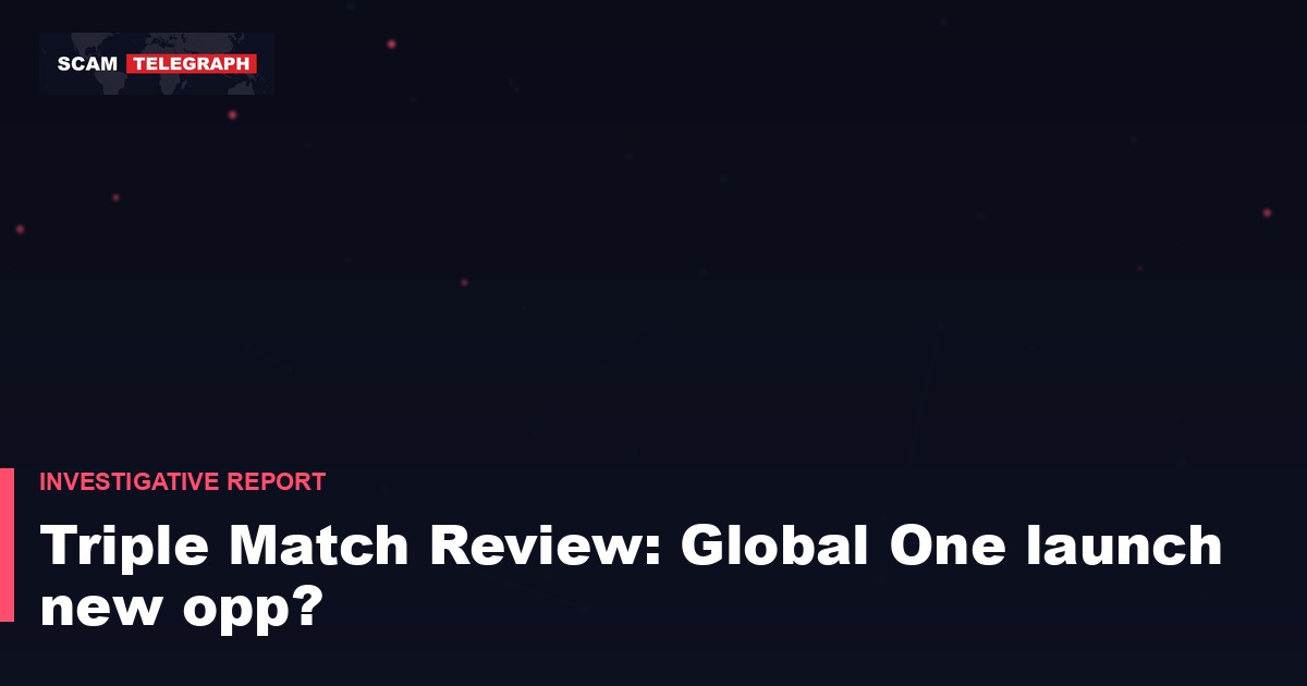 Triple Match Review: Global One launch new opp?