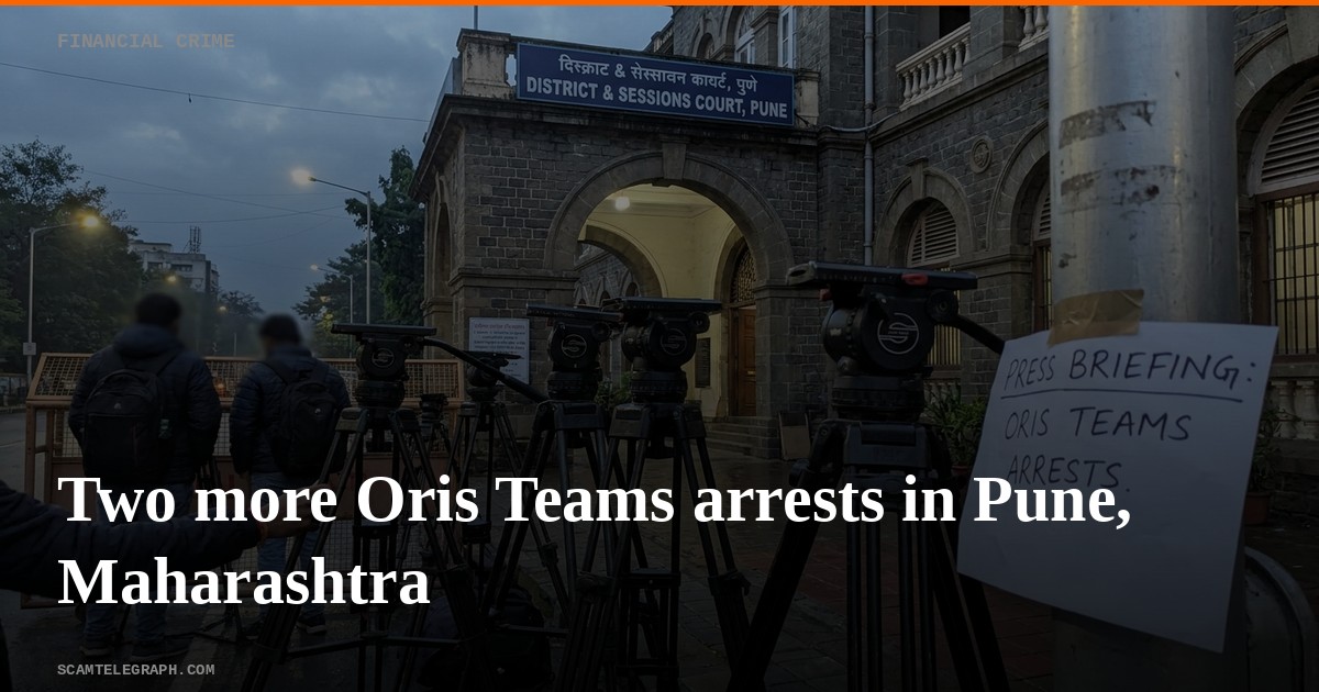 Two more Oris Teams arrests in Pune, Maharashtra