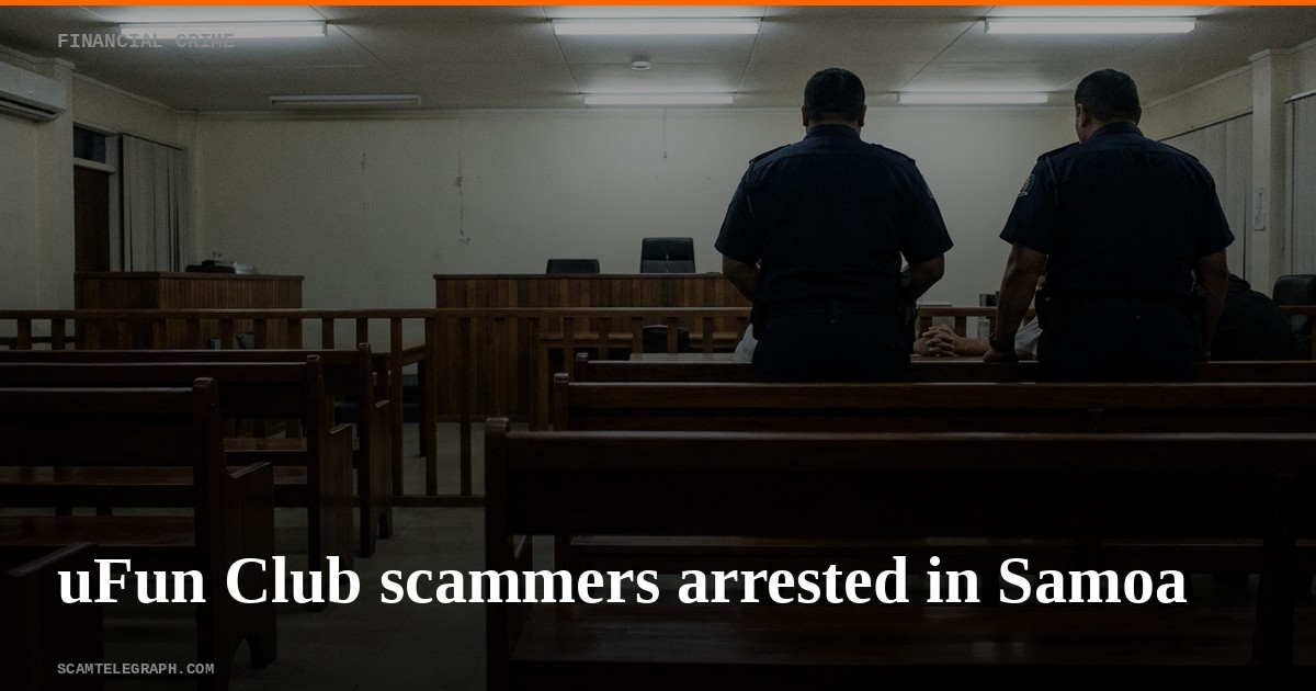 uFun Club scammers arrested in Samoa