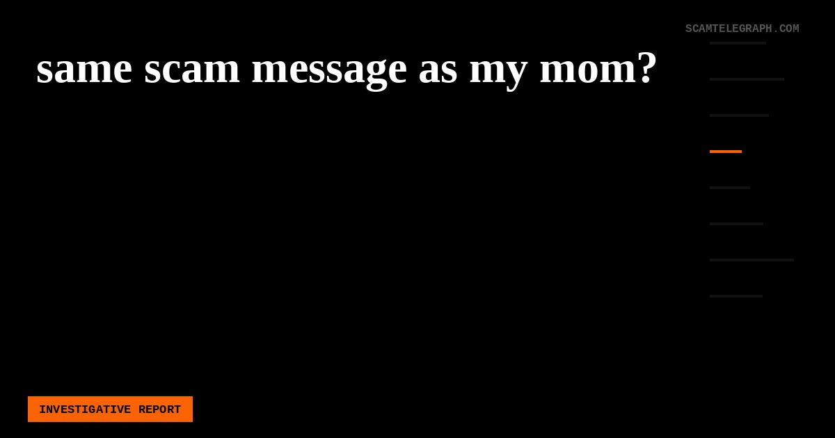 [US] same scam message as my mom?