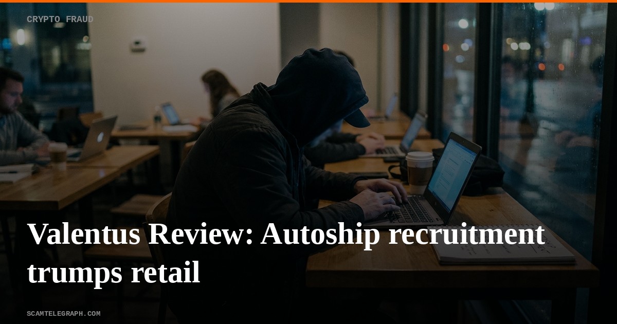 Valentus Review: Autoship recruitment trumps retail