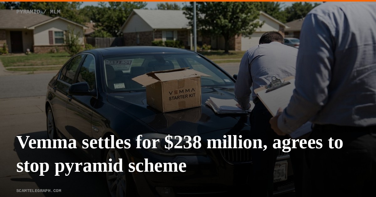 Vemma settles for $238 million, agrees to stop pyramid scheme