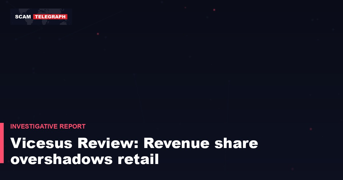 Vicesus Review: Revenue share overshadows retail