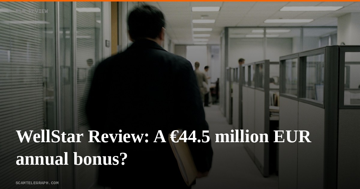 WellStar Review: A €44.5 million EUR annual bonus?