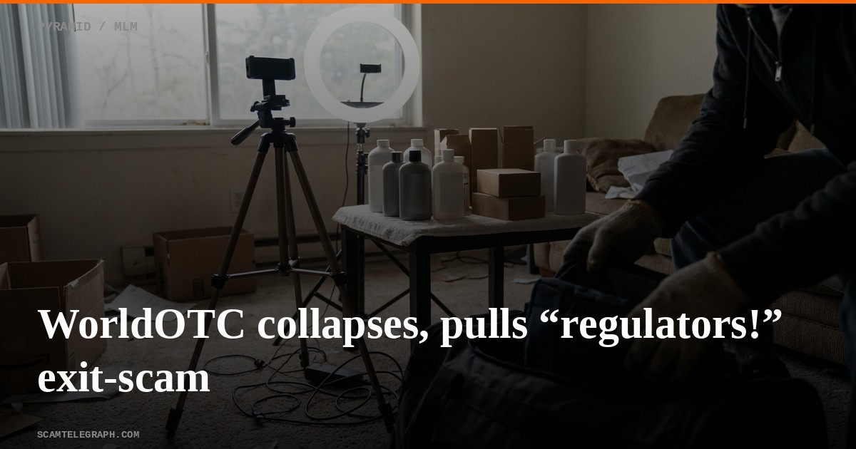 WorldOTC collapses, pulls “regulators!” exit-scam